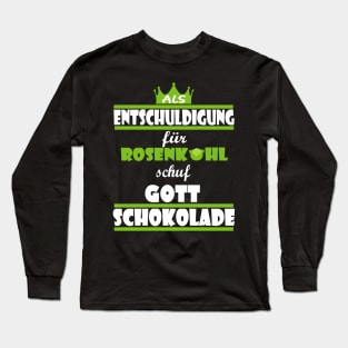 Schokolade Schoki lustiger Naschen Spruch Long Sleeve T-Shirt